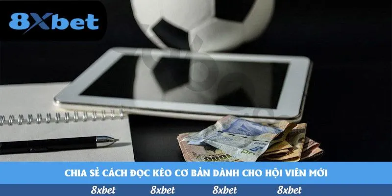 Chia sẻ cách đọc kèo cơ bản dành cho hội viên mới
